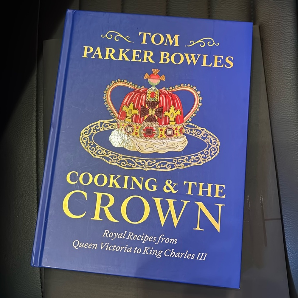 Tom Parker Boweles Book CCOKING & the CROWN